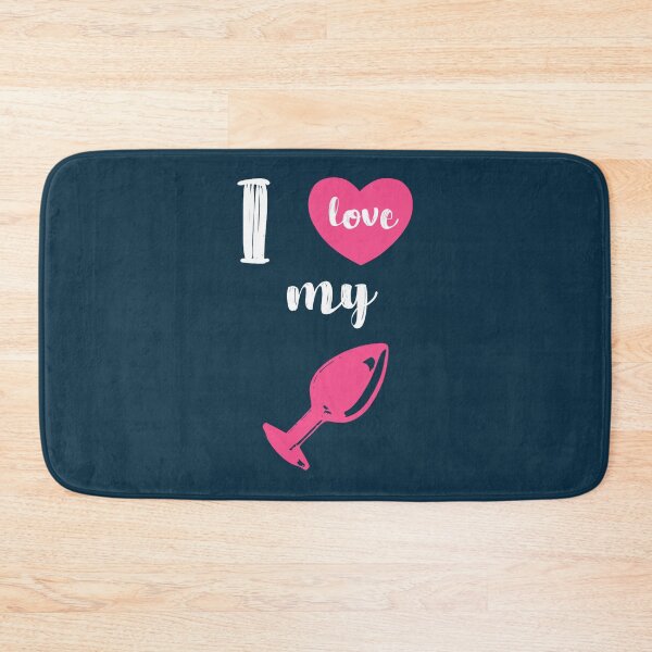 Item preview, I Love my Butt Plug Anal Sex Dildo Cute Offensive Graphic designed and sold by ThorenPare.