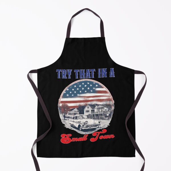 Item preview, Small Town, Try That In a Small Town, Try That In a Small Town Quote designed and sold by RamseyArtStore.