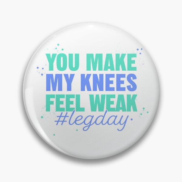 Item preview, You make my knees feel weak #legday Green & Blue designed and sold by JunikStudio.