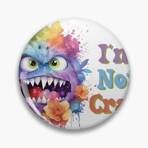 Item preview, I'm Not Crazy designed and sold by raheel27.
