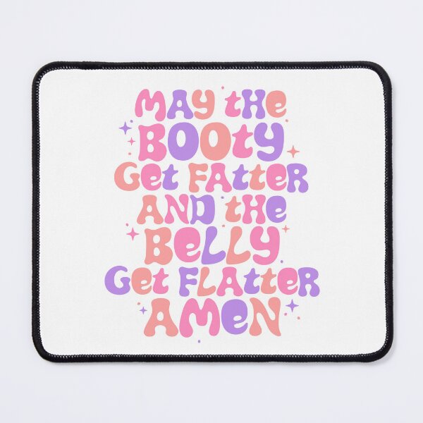 Item preview, May the booty get fatter and the belly get flatter. Amen. Pink & Purple & Orange designed and sold by JunikStudio.