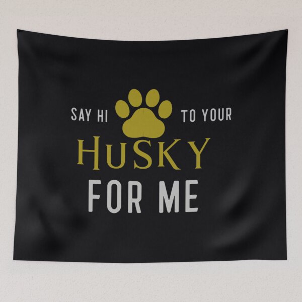 Item preview, Say Hi to Your Husky	 designed and sold by ahjiviuwtj18.