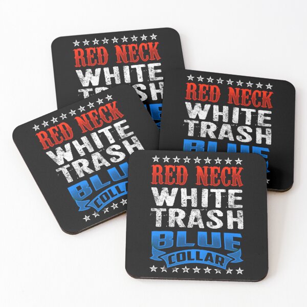 Item preview, Redneck - White Trash - Blue Collar 	 		 designed and sold by tcsztxib86.