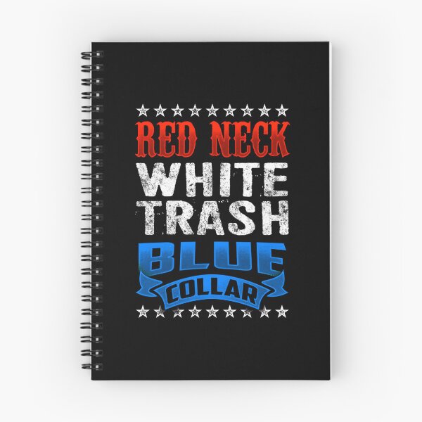 Item preview, Redneck - White Trash - Blue Collar 	 		 designed and sold by tcsztxib86.