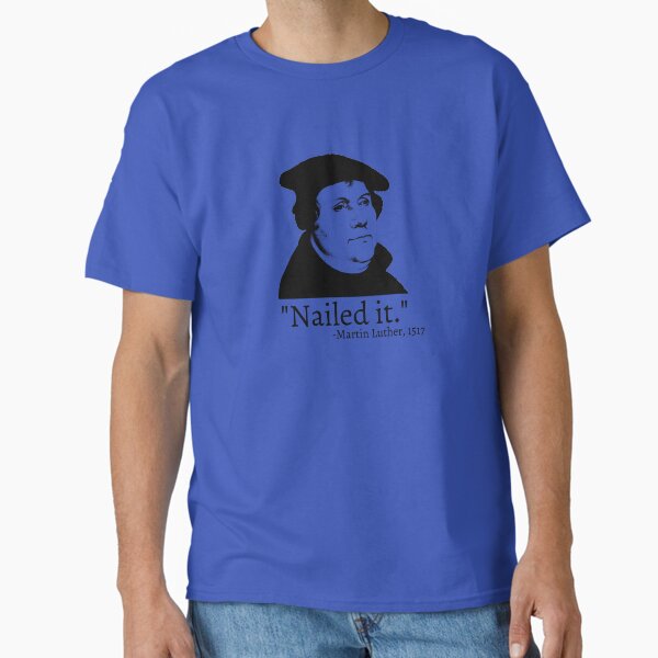 Item preview, Nailed It - Martin Luther 1517 designed and sold by downbubble17.
