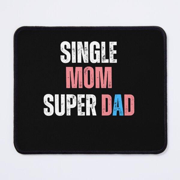 Item preview, Single mom, super dad designed and sold by exconclothing.