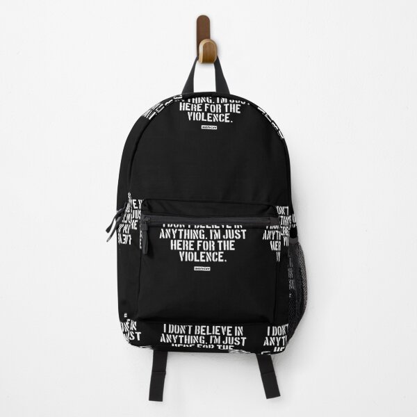 Item preview, I don't believe in anything. I'm just here for the violence.  	 designed and sold by wpnxscjlfbx35.
