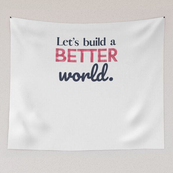 Item preview, Let_amp_amp_amp_amp_amp_39_s build a better world. designed and sold by wolf-jacks.