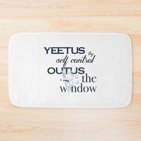 Item preview, Yeetus thy self control outus the window designed and sold by devilg04.
