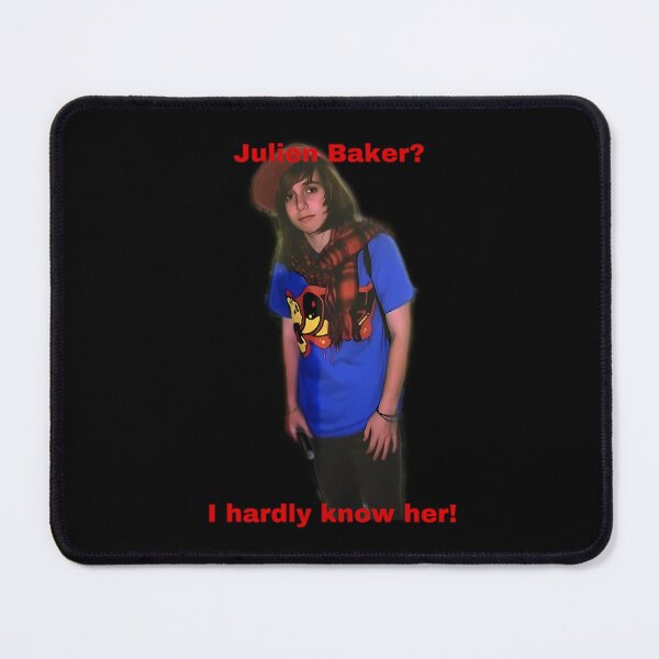Item preview, Julien Baker I hardly know her!  	 designed and sold by ysehkfswmpe20.
