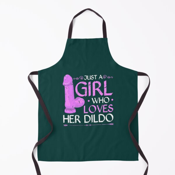 Item preview, Just A Girl Who Loves Her Dildo Funny Sexy BDSM designed and sold by RickyPha.