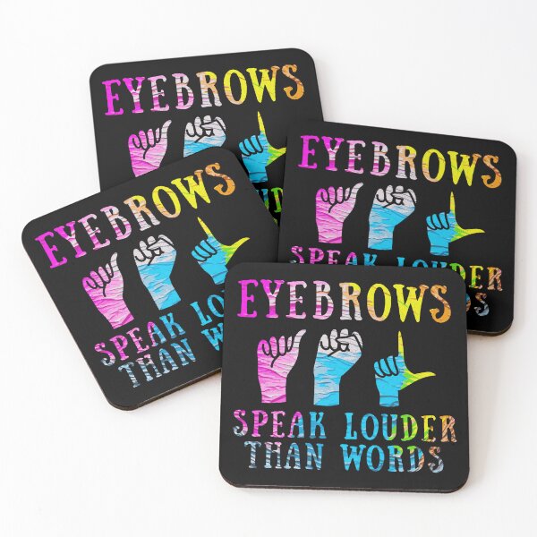 Item preview, Eyebrows Speak Louder Than Words ASL designed and sold by Betsytiptoe.