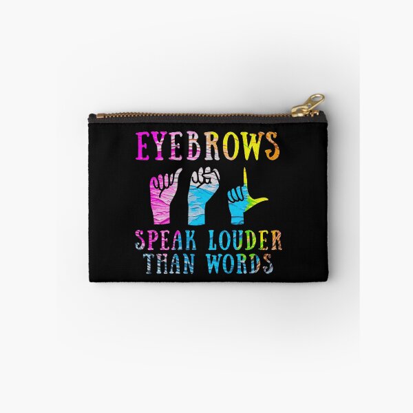 Item preview, Eyebrows Speak Louder Than Words ASL designed and sold by Betsytiptoe.