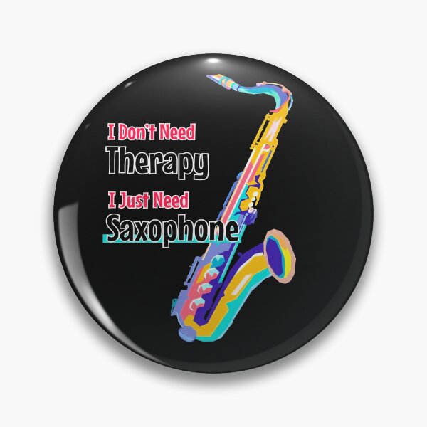Item preview, I Don't Need Therapy, I Just Need My Saxophone designed and sold by Sylvanny.