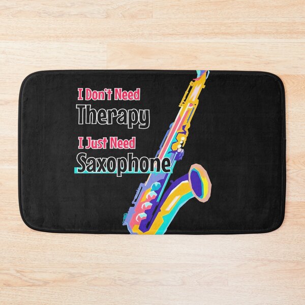 Item preview, I Don't Need Therapy, I Just Need My Saxophone designed and sold by Sylvanny.