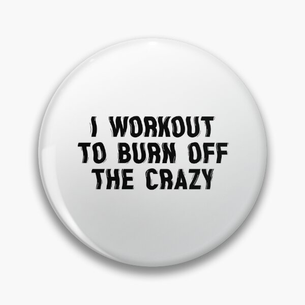 Item preview, I workout to burn off crazy | Black designed and sold by JunikStudio.