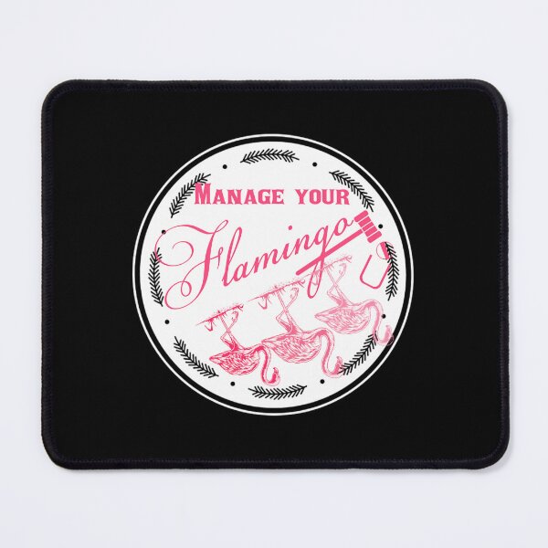 Item preview, Manage your flamingo  	 	 designed and sold by mwucskncxz46.