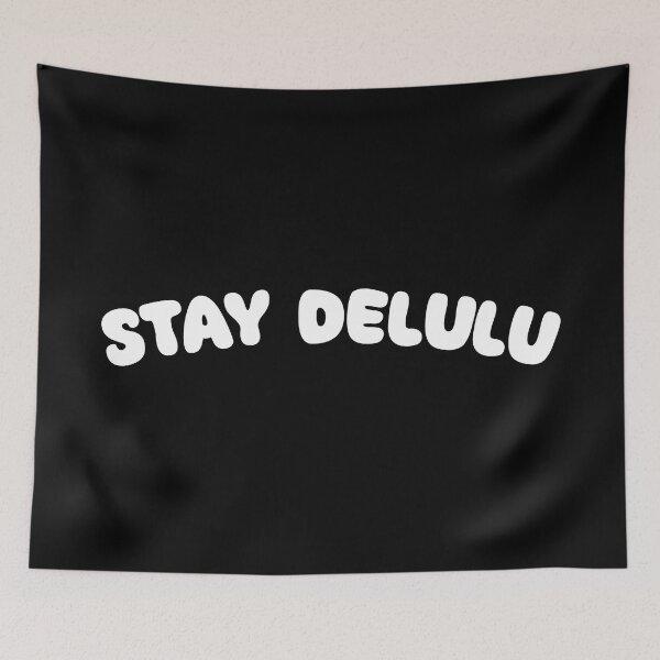 Item preview, Stay Delulu designed and sold by Alicia-Lee.
