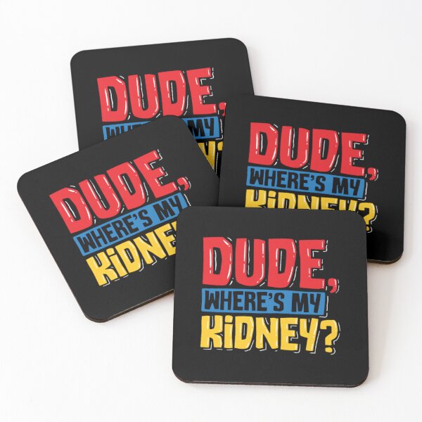 Item preview, Dude Where's My Kidney Organ Donor Transplant	 designed and sold by agrptvrzoxu55.