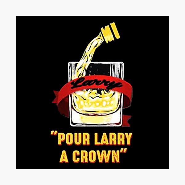 Item preview, Pour Larry A Crown designed and sold by cosmicdrown.