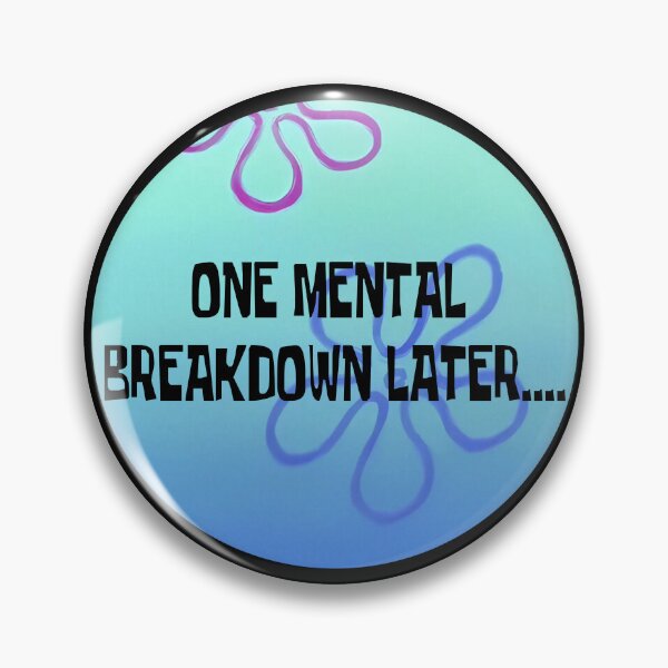 Item preview, One mental breakdown later... designed and sold by DasHord.