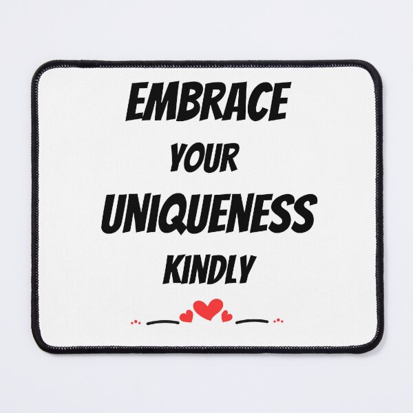 Item preview, Embrace Your Uniqueness Kindly Design designed and sold by JAMTEESHOP.