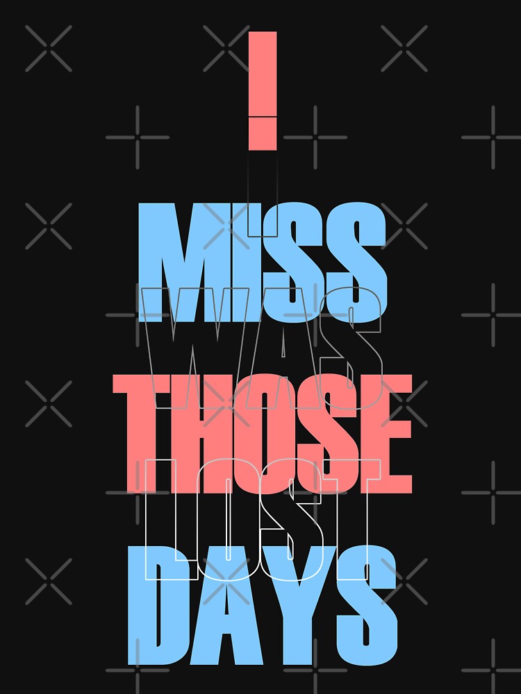 "Bleachers I Miss Those Days" Tshirt for Sale by schlaacka Redbubble bleachers tshirts