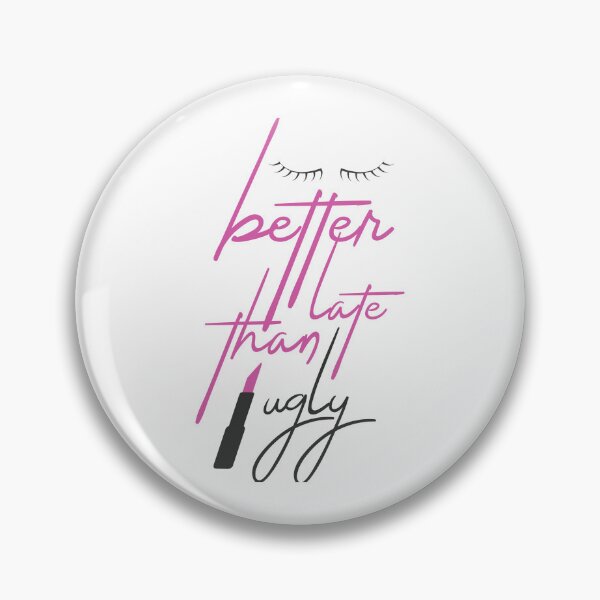 Item preview, Embrace Authenticity: Better Late Than Ugly Artwork designed and sold by Saalim22.