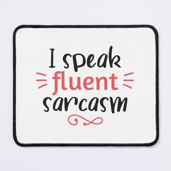 Item preview, Master of Wit: Fluent in Sarcasm Artwork designed and sold by Saalim22.