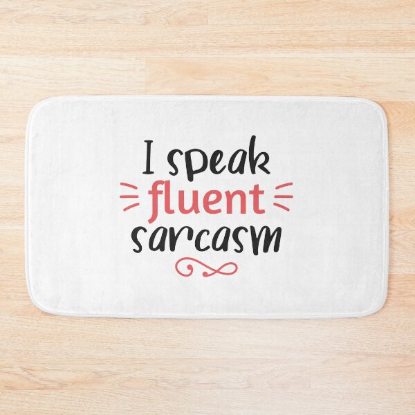 Item preview, Master of Wit: Fluent in Sarcasm Artwork designed and sold by Saalim22.