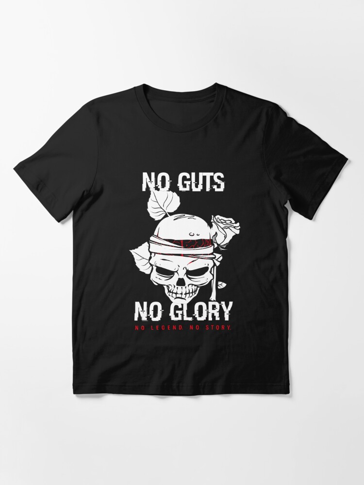 no guts no glory no legend no story t shirt