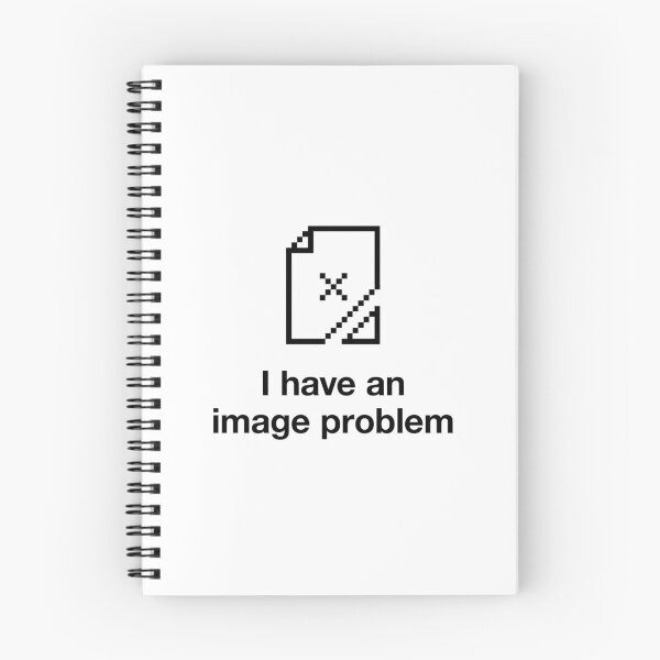 Item preview, I have an image problem designed and sold by Artwork by Daniel Adams.