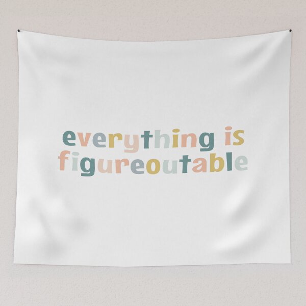 Item preview, Everything is Figureoutable designed and sold by MOONINSPIRATION.