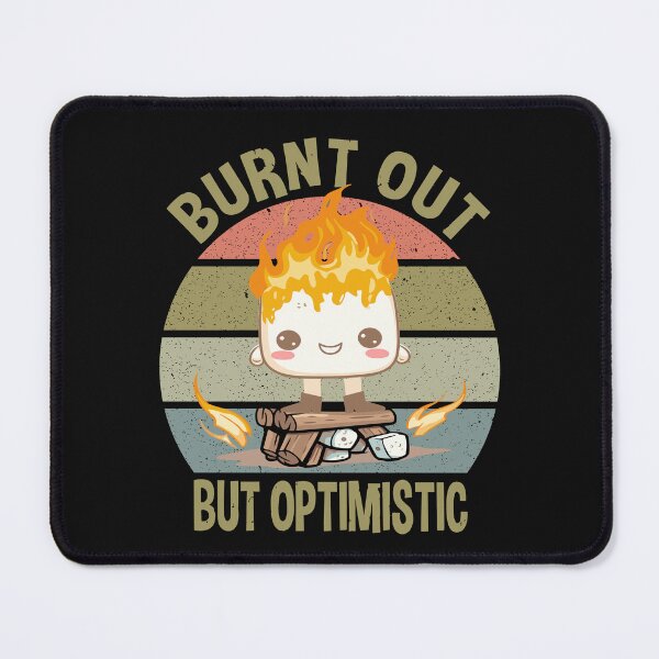 Item preview, Burnt Out But Optimistic Cute Marshmallow Camping Funny Sayings Vintage designed and sold by clothesy7.