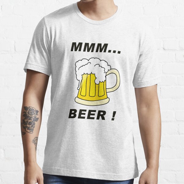 MMM... BEER! Essential T-Shirt