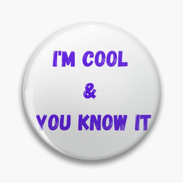 Item preview, I'm cool and you know it designed and sold by WondersofEmily.