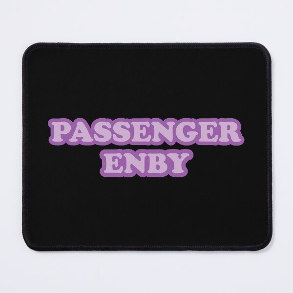 Item preview, Passenger enby designed and sold by ItsMemeMachine.