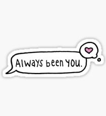 Always Been You Text Sticker