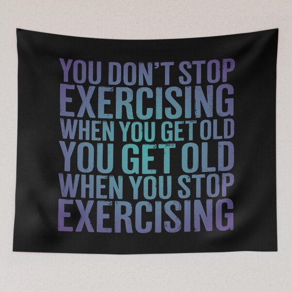 Item preview, You don't stop exercising when you get old… v.1 designed and sold by x1brett.
