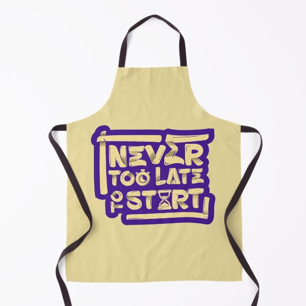 Item preview, Never Too late to start designed and sold by Inkonicc.