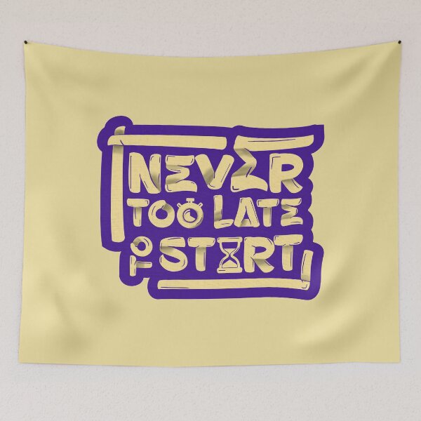 Item preview, Never Too late to start designed and sold by Inkonicc.