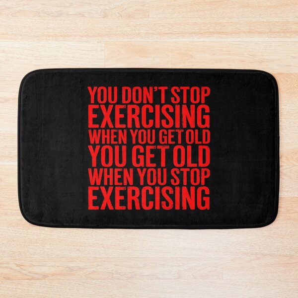 Item preview, You don't stop exercising when you get old… v.2 designed and sold by x1brett.