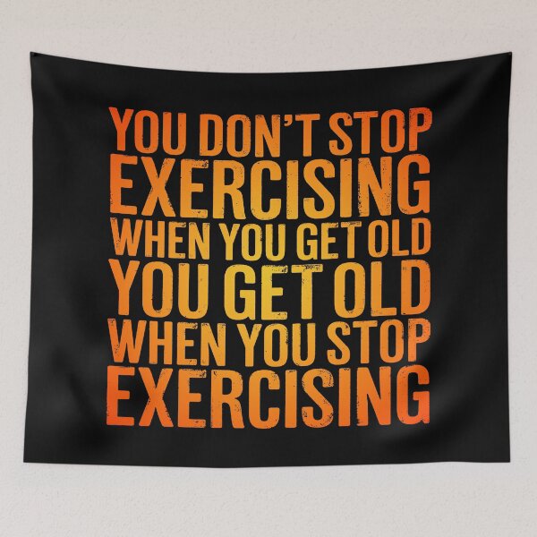 Item preview, You don't stop exercising when you get old… v.3 designed and sold by x1brett.