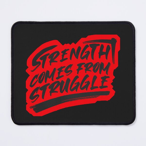 Item preview, Strength Comes from struggle designed and sold by Inkonicc.