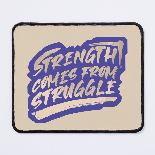 Item preview, Strength Comes from struggle designed and sold by Inkonicc.