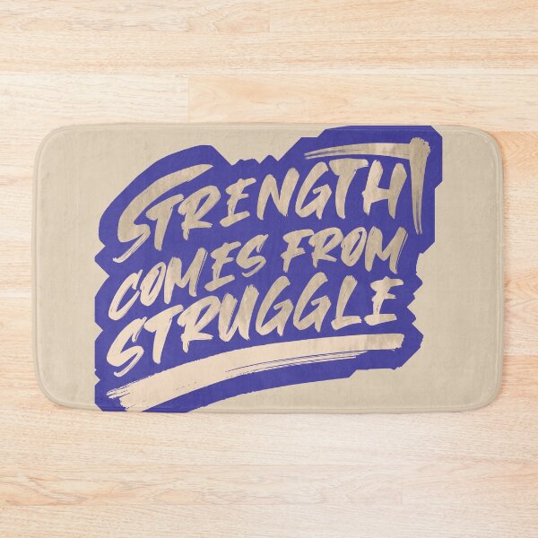 Item preview, Strength Comes from struggle designed and sold by Inkonicc.
