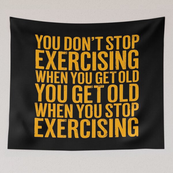 Item preview, You don't stop exercising when you get old… v.6 designed and sold by x1brett.