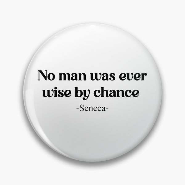 Item preview, Seneca: No man was ever wise by chance designed and sold by Meropis.