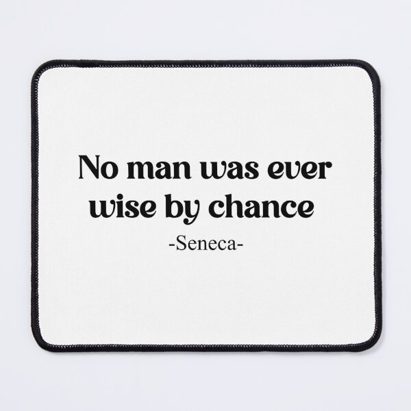 Item preview, Seneca: No man was ever wise by chance designed and sold by Meropis.