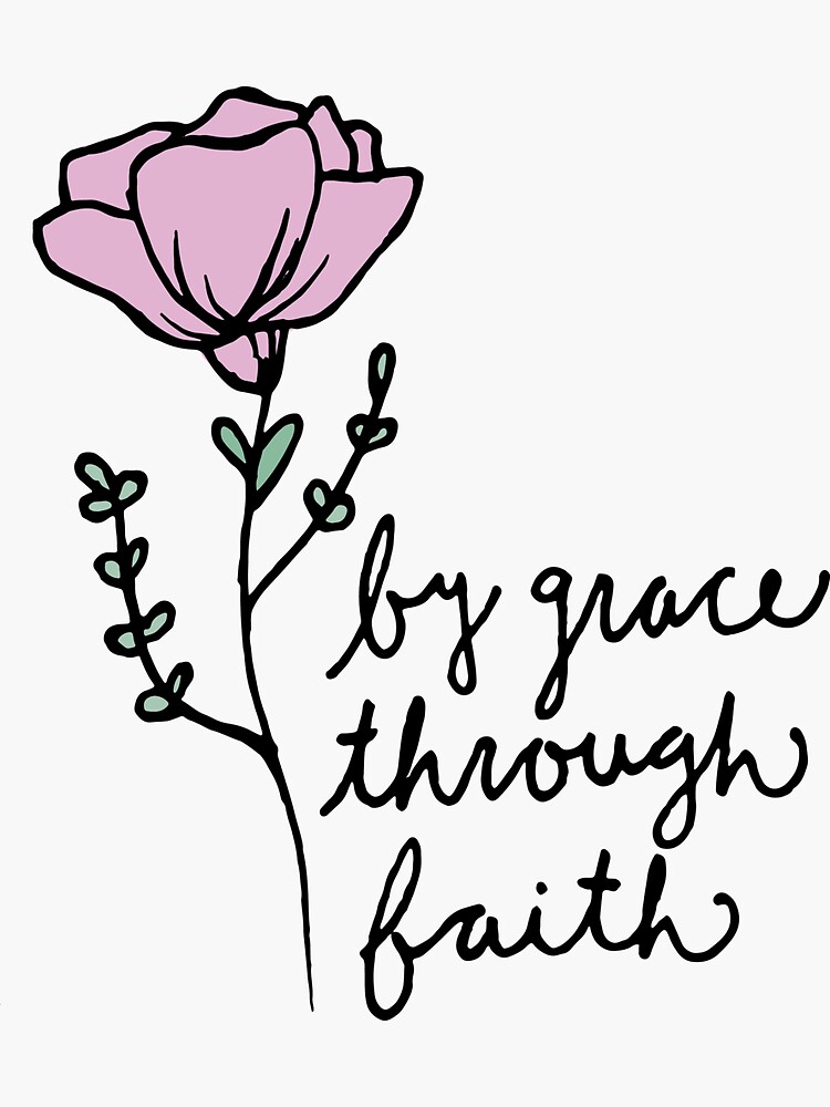 By Grace Through Faith Sticker for Sale by raelwalters